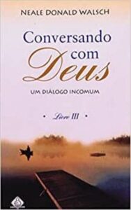 Capa do Livro "Conversando com Deus III", de Neale Donald Walsch